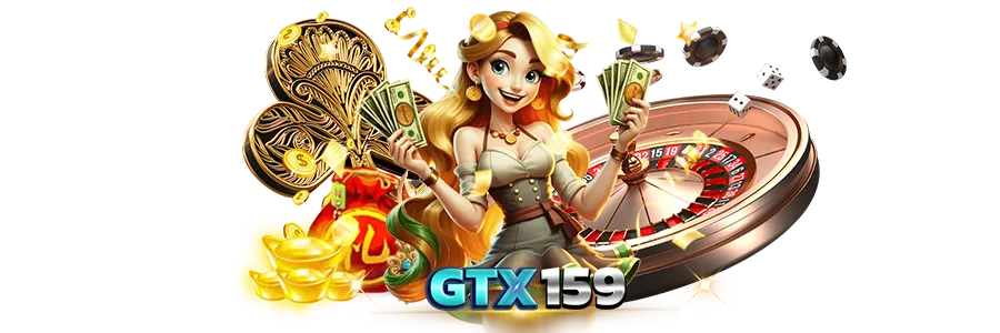 GTX159 เว็บคาสิโนออนไลน์ รวมเกมรูเล็ต สล็อต และโบนัสแตกง่าย